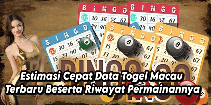 Estimasi Cepat Data Togel Macau Terbaru Beserta Riwayat Permainannya