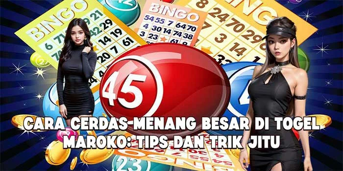 Cara Cerdas Menang Besar di Togel Maroko: Tips dan Trik Jitu