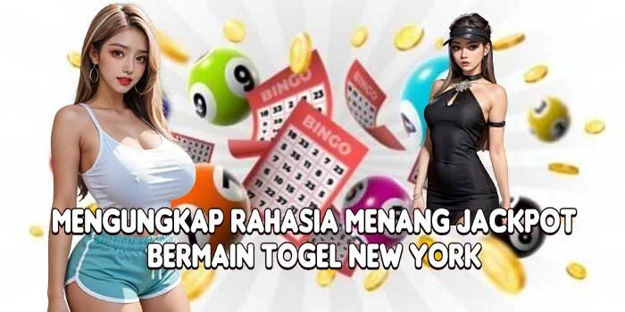 Mengungkap Rahasia Menang Jackpot Bermain Togel New York